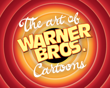 The Art of Warner Bros. Cartoons - Upcountry History Museum